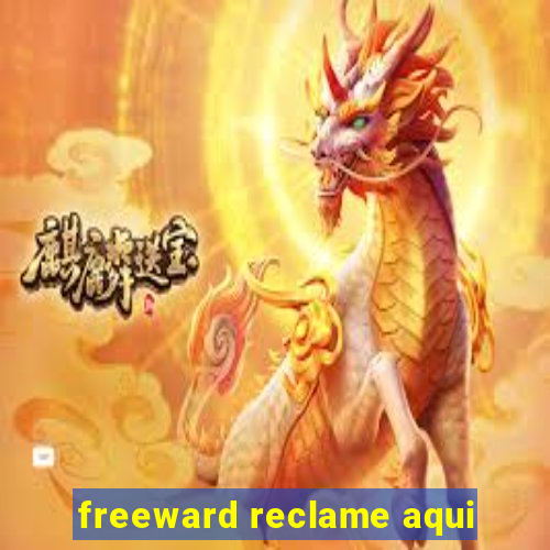 freeward reclame aqui